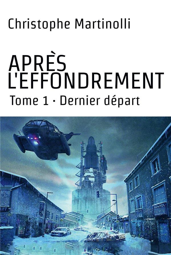 Après l'effondrement Tome 1 : Dernier départ