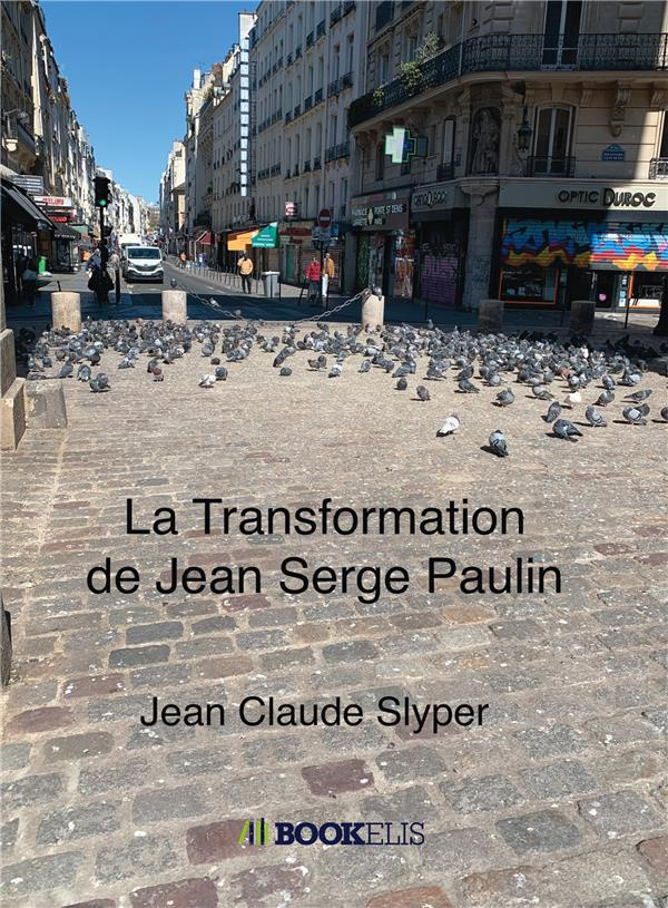 La Transformation de Jean Serge Paulin