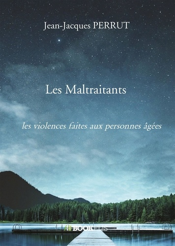 Les maltraitants. Les violences faites aux personnes âgées