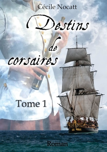 Destins de corsaires tome 1
