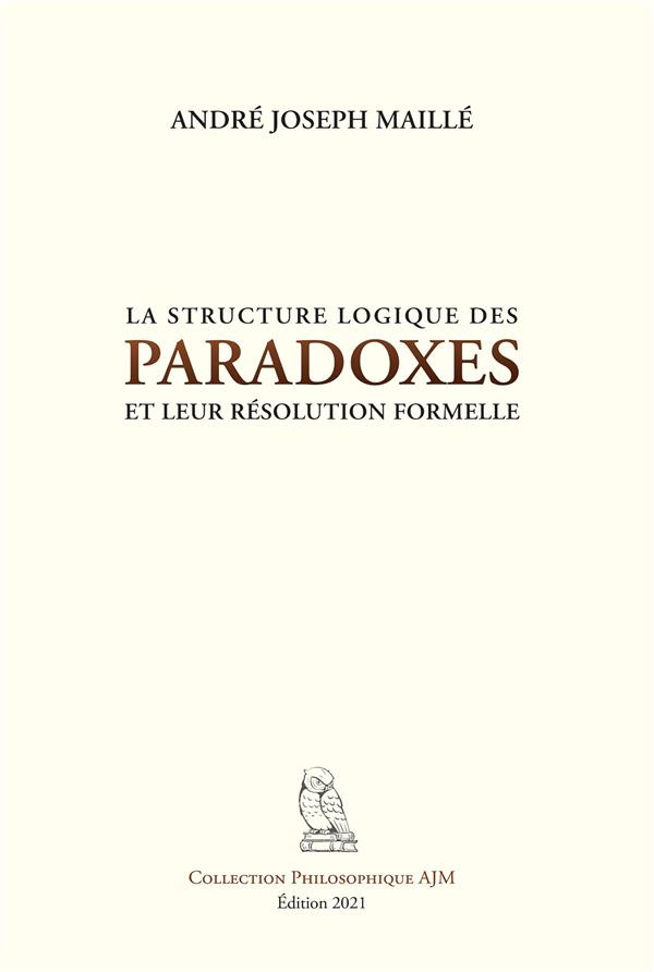 La structure logique des paradoxes et leur résolution formelle