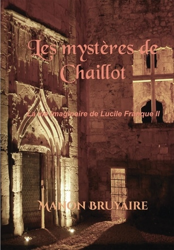 La vie imaginaire de Lucile Franque Tome 2 : Les mystères de Chaillot