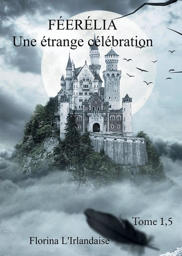 Féerélia Tome 1 : Une étrange célébration