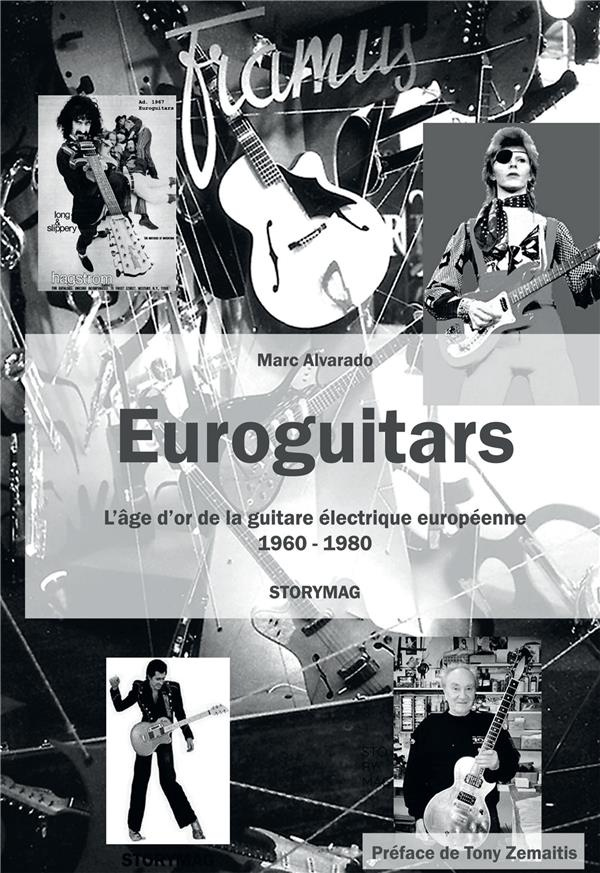 Euroguitars. L'âge d'or de la guitare électrique européenne 1960-1980 - Une encyclopédie de toutes l
