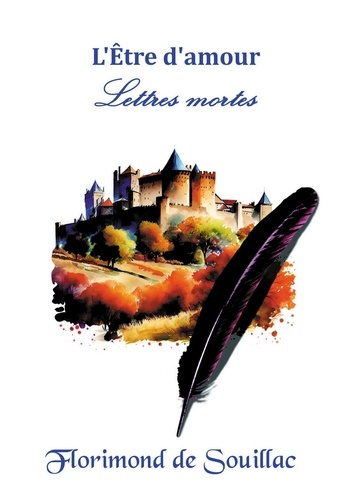 L'Etre d'amour, lettres mortes