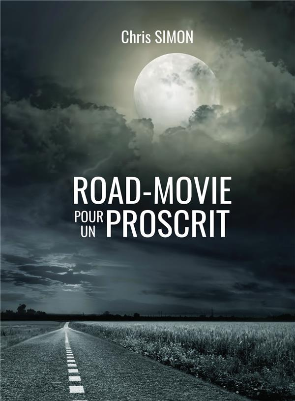 Road-movie pour un proscrit