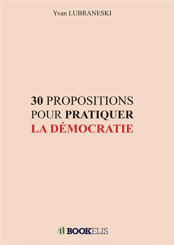30 propositions pour pratiquer la démocratie
