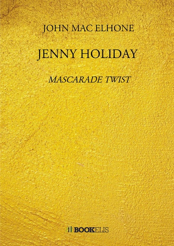 Jenny holiday. Mascarade Twist
