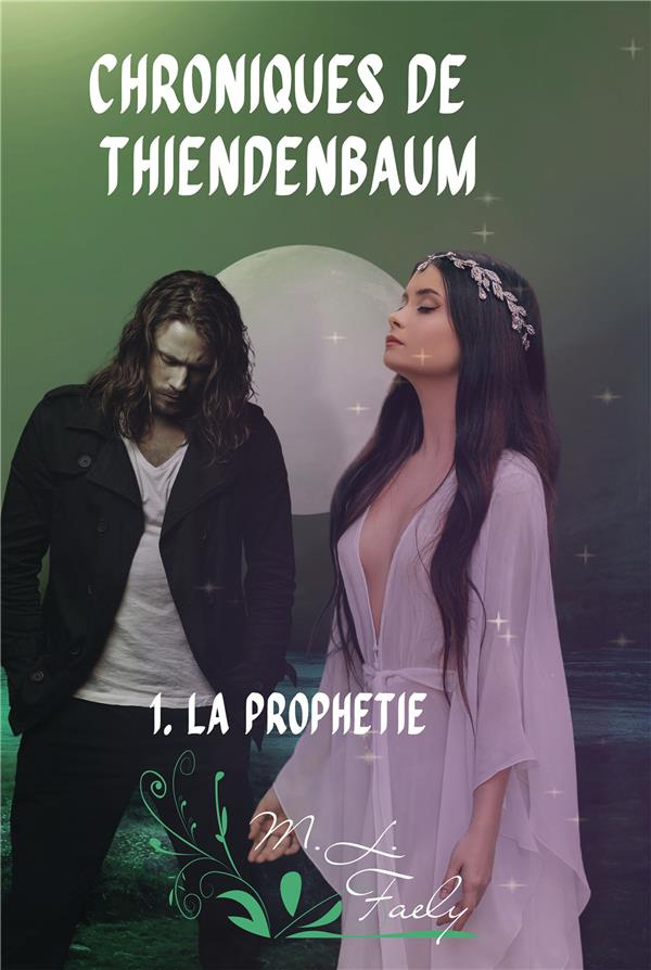 Chroniques de Thiendenbaum. Tome 1, La Prophétie