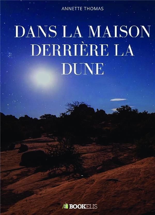 LA MAISON DERRIERE LA DUNE