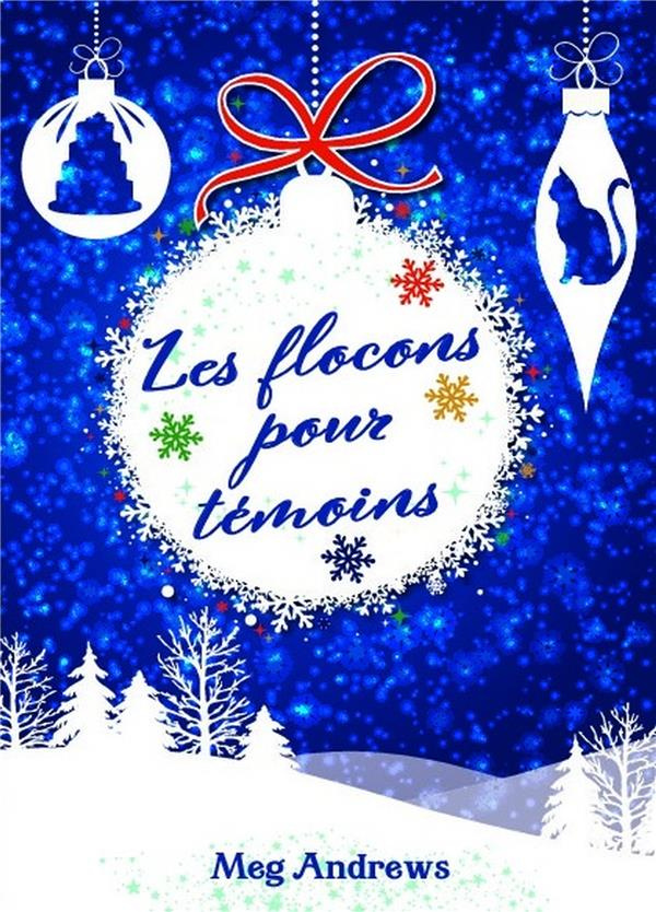 Les flocons pour témoins