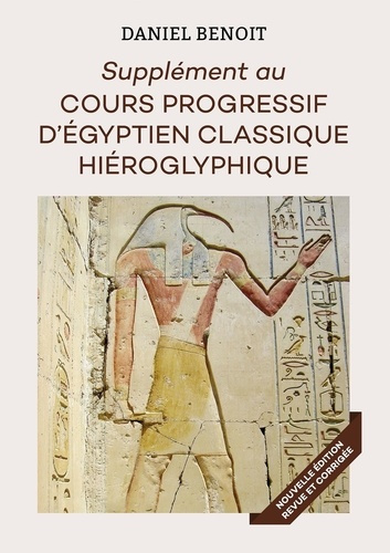 Supplément au Cours Progressif d'Egyptien Hiéroglyphique. Edition revue et corrigée