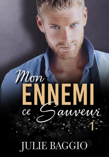 Mon ennemi, ce sauveur Tome 1