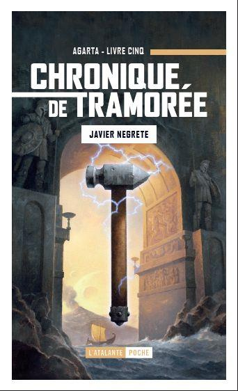 Chronique de Tramorée Tome 5 : Le coeur de Tramorée. Volume 1, Agarta