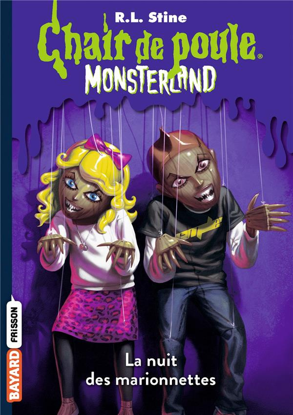 Chair de poule - Monsterland Tome 8 : La nuit des marionnettes géantes