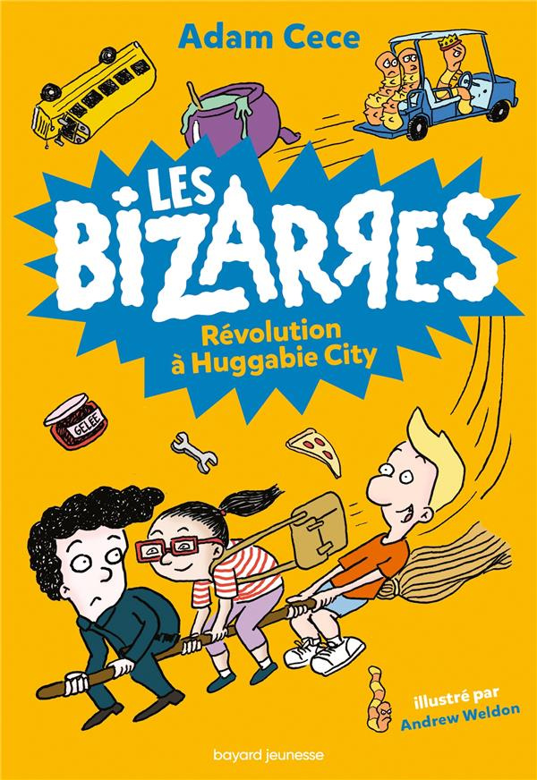 Les Bizarres Tome 3 : Révolution à Huggabie City