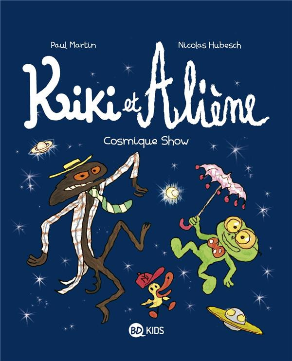 Kiki et Aliène Tome 6 : Cosmique Show