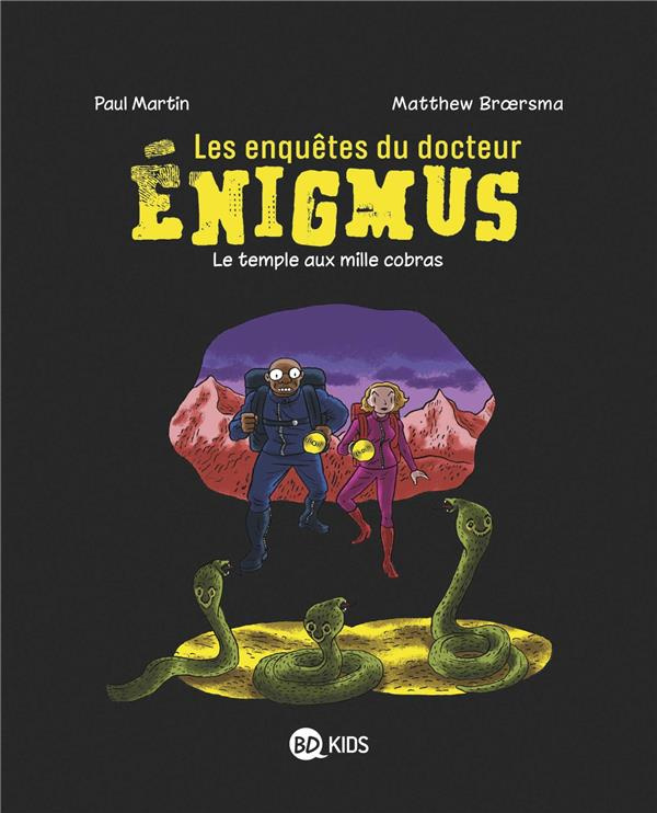 Les enquêtes du docteur Enigmus Tome 5 : Le temple aux mille cobras