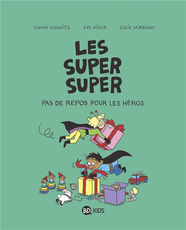 Les Super Super Tome 6 : Pas de repos pour les héros