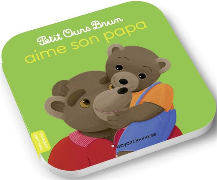 Petit Ours Brun : Petit Ours Brun aime son papa