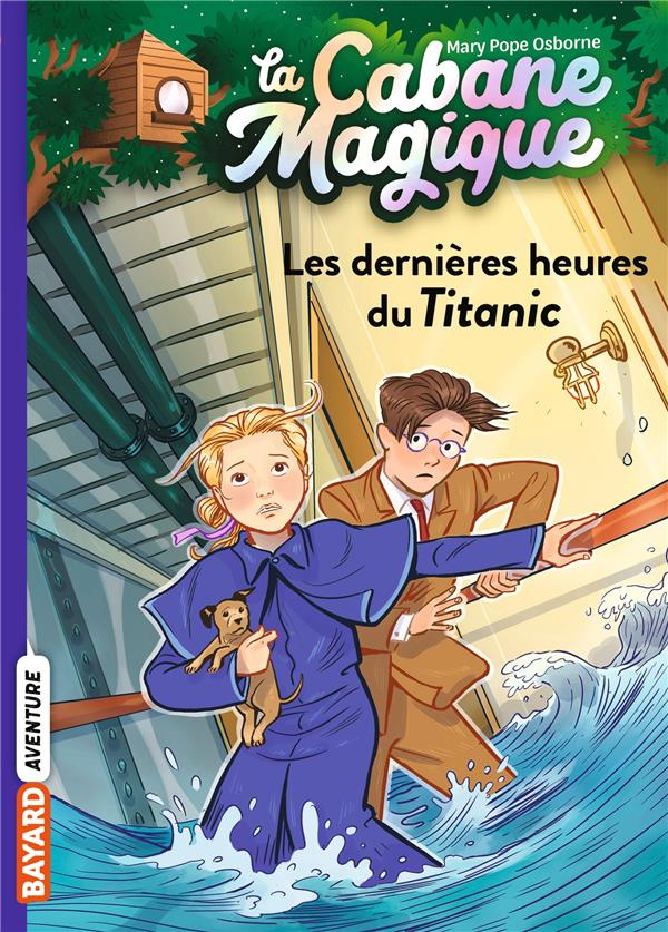 La cabane magique Tome 16 : Les dernières heures du Titanic