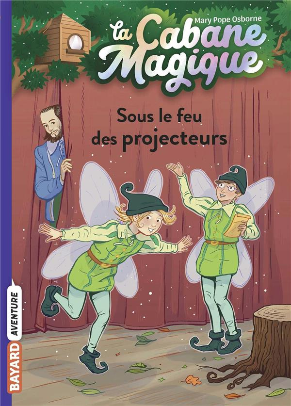 La cabane magique Tome 20 : Sous le feu des projecteurs