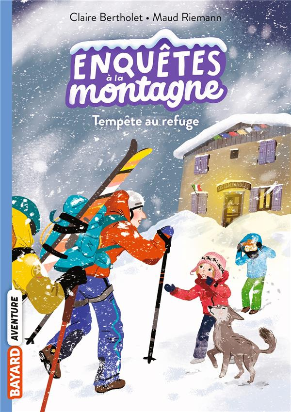 Enquêtes à la montagne Tome 7 : Tempête au refuge