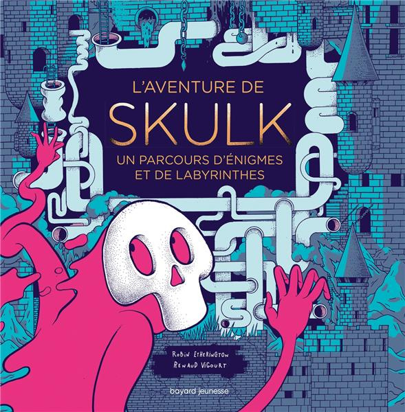 L'aventure de Skulk. Un parcours d'énigmes et de labyrinthes