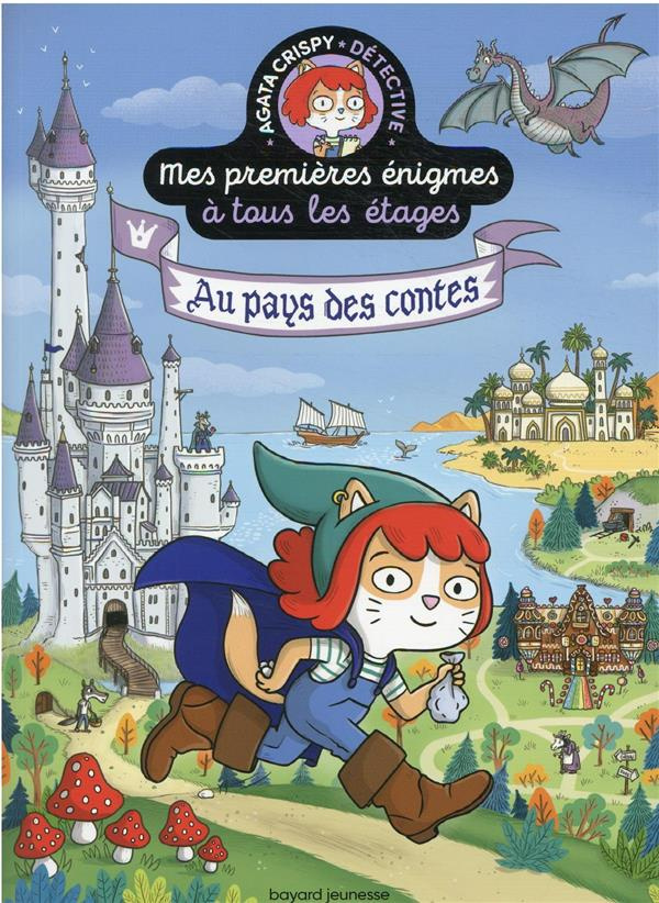 Agata Crispy Détective. Tome 3, Au pays des contes
