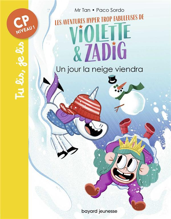 Les aventures hyper trop fabuleuses de Violette et Zadig : Un jour la neige viendra