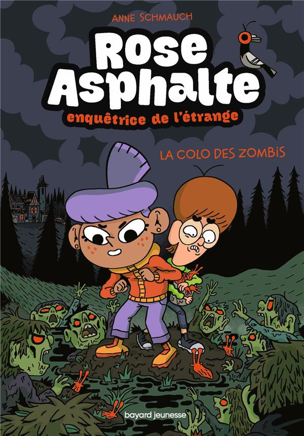 Rose Asphalte, enquêtrice de l'étrange Tome 1 : La colo des zombis
