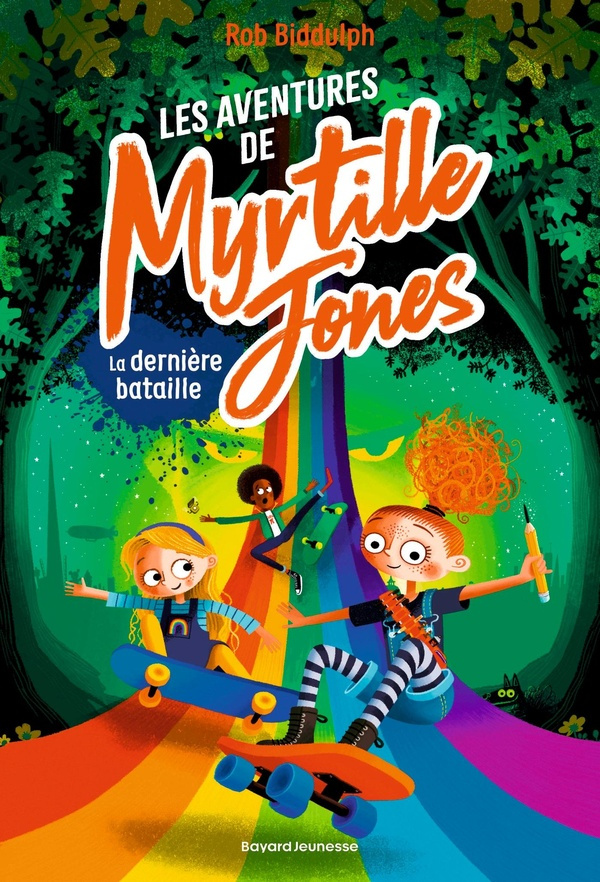 Les aventures de Myrtille Jones Tome 3 : La dernière bataille