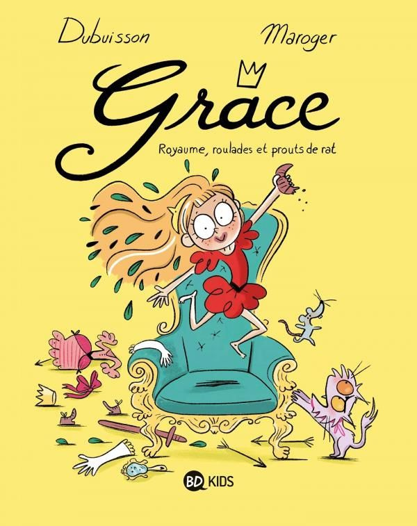 Grace Tome 1 : Royaume, roulades et prouts de rat