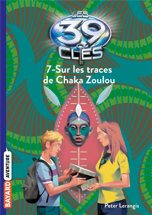 Les 39 clés Tome 7 : Sur les traces du Chaka Zoulou