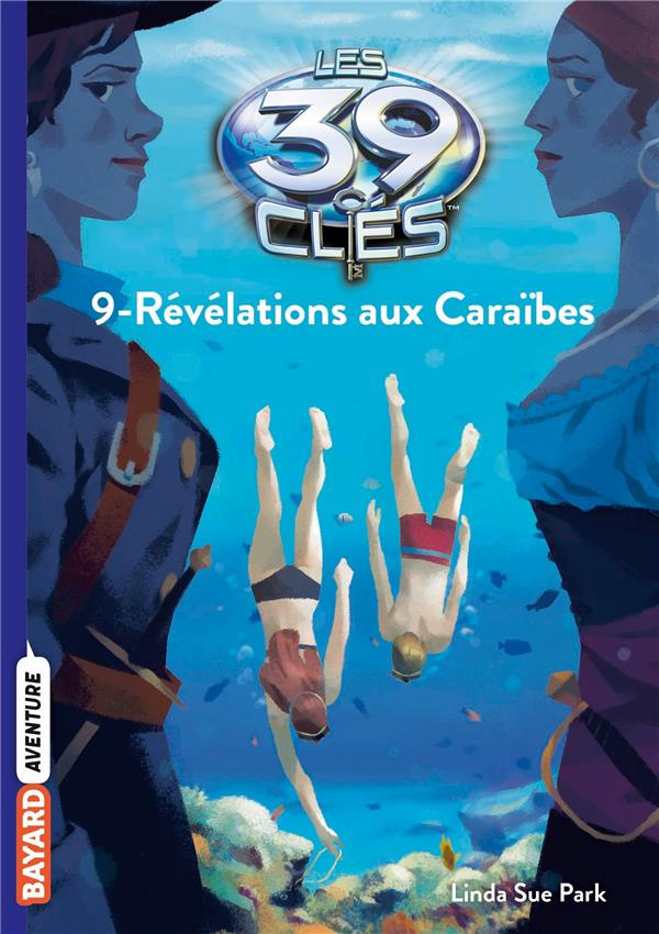 Les 39 clés Tome 9 : Révélations aux Caraïbes