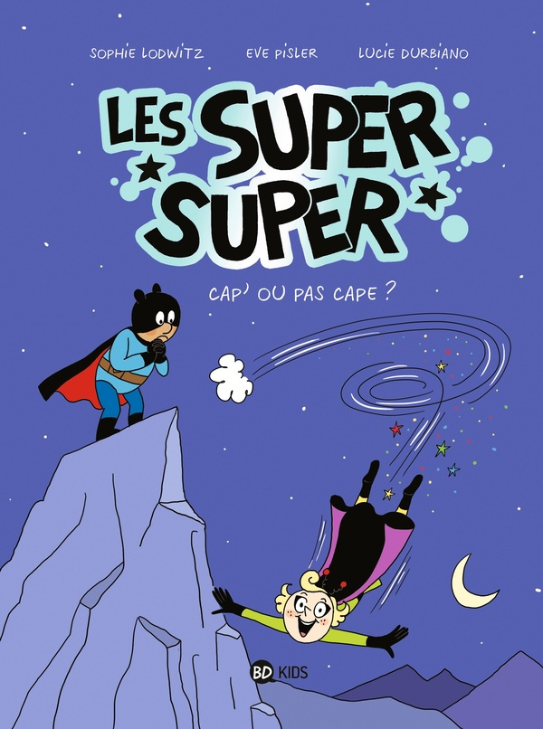 Les Super Super Tome 1 : Capes ou pas cap'