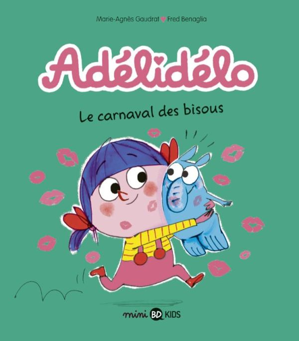 Adélidélo Tome 8 : Le carnaval des bisous