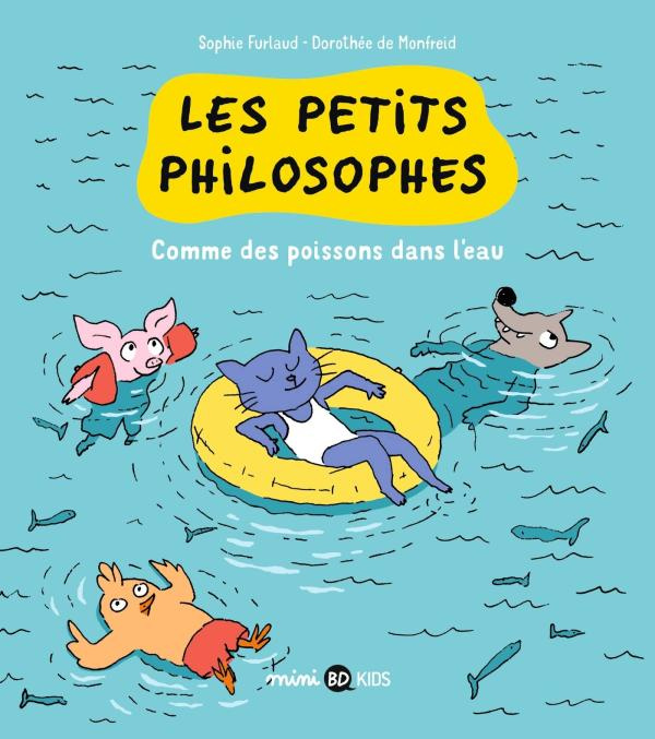 Les petits philosophes Tome 3 : Comme des poissons dans l'eau