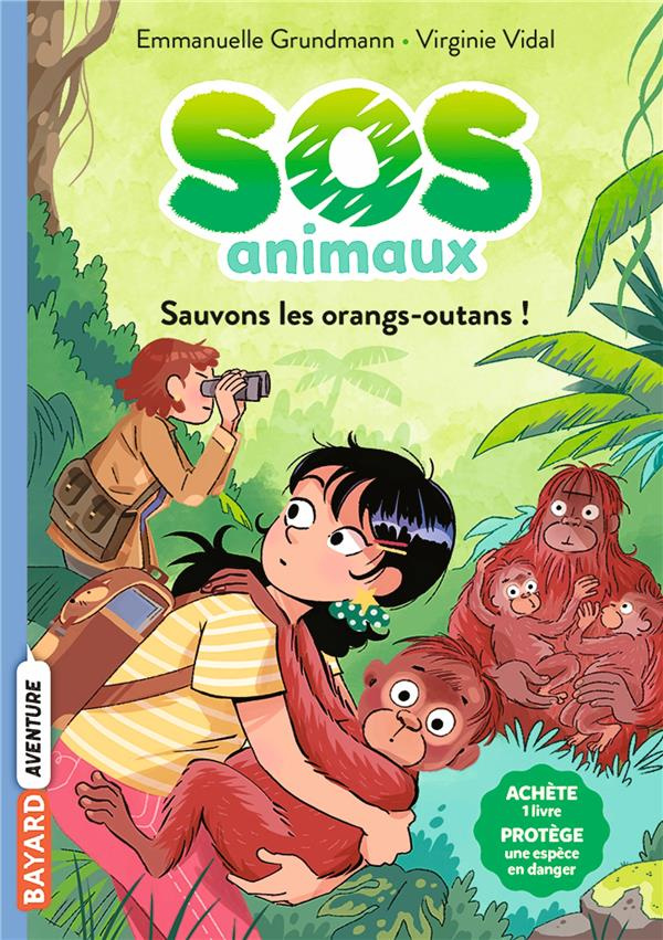 SOS animaux Tome 3 : Sauvons les orangs-outans !