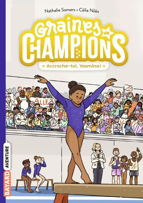 Graines de champions Tome 1 : Accroche-toi, Yasmina !