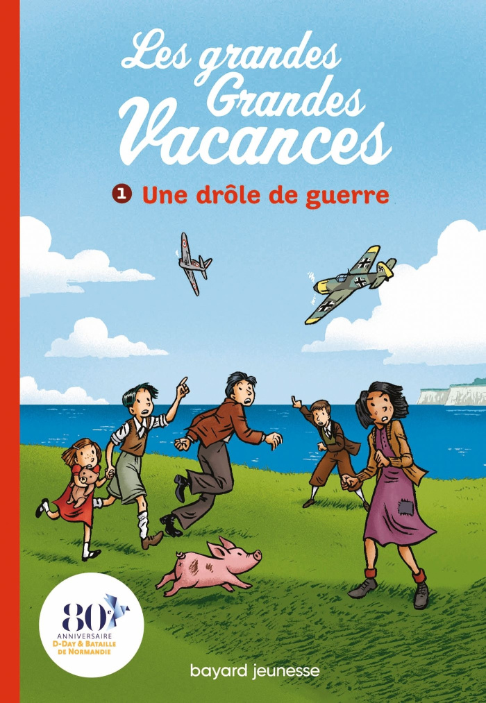 Les grandes Grandes Vacances Tome 1 : Une drôle de guerre