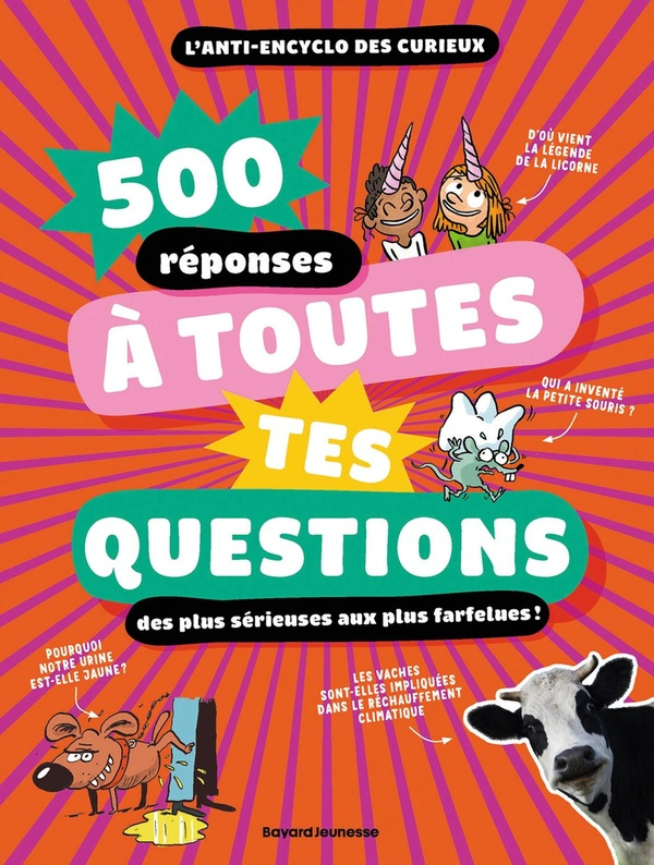 500 réponses à toutes tes questions, des plus sérieuse aux plus farfelues ! L'anti-ancyclo des curie