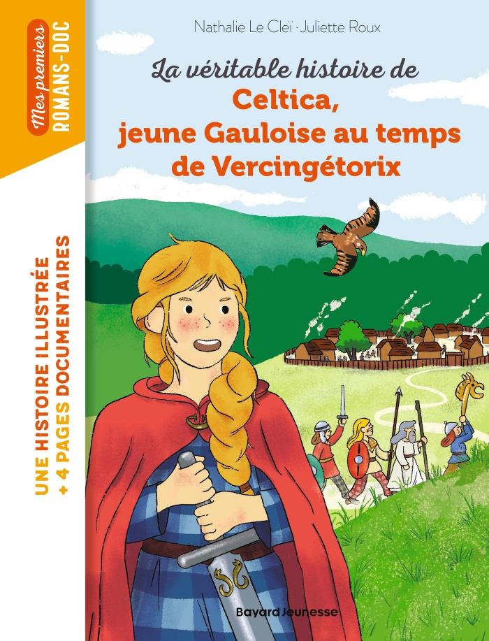 La véritable histoire de Celtica, jeune gauloise au temps de Vercingétorix