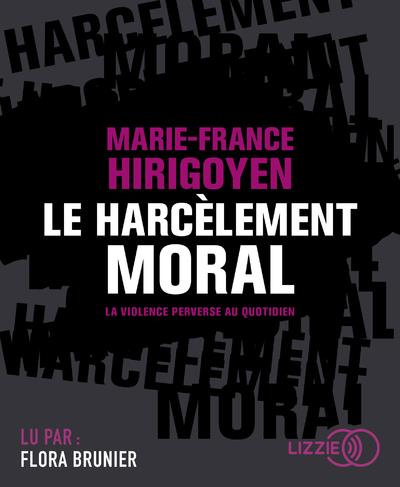 Le harcèlement moral. La violence perverse au quotidien, 1 CD audio MP3