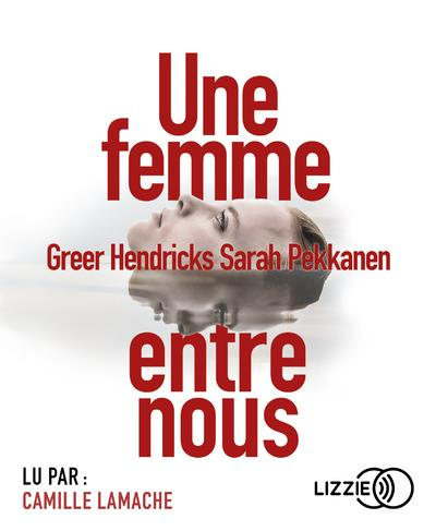 Une femme entre nous. 2 CD audio MP3