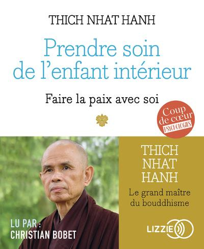 Prendre soin de l'enfant intérieur. Faire la paix avec soi, 1 CD audio MP3