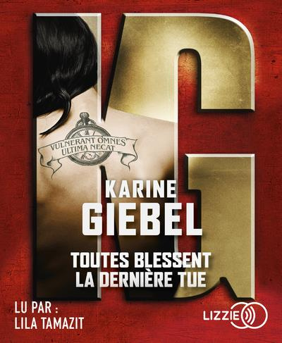 Toutes blessent, la dernière tue. 2 CD audio MP3