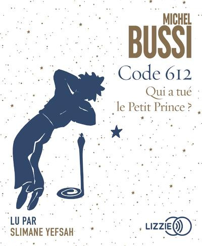 Code 612. Qui a tué le Petit Prince ? 1 CD audio MP3