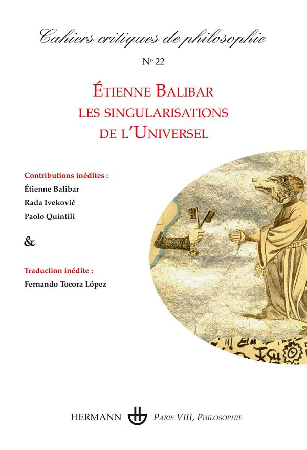 Cahiers critiques de philosophie N° 22 : Etienne Balibar. Les singularisations de l'universel