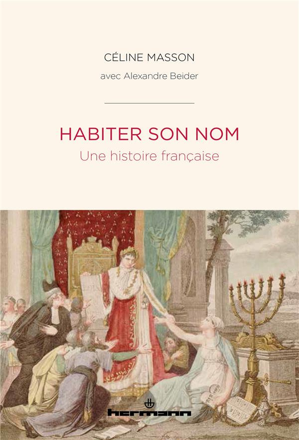 Habiter son nom. Une histoire française
